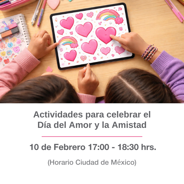 Actividades para celebrar el Día del Amor y la Amistad